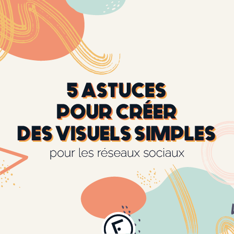Mes 5 astuces pour créer des visuels simples avec des applications gratuites