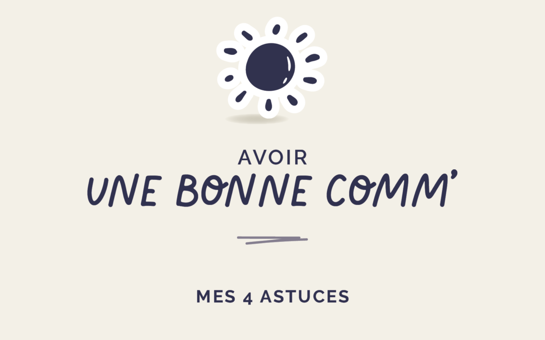 Avoir une bonne communication